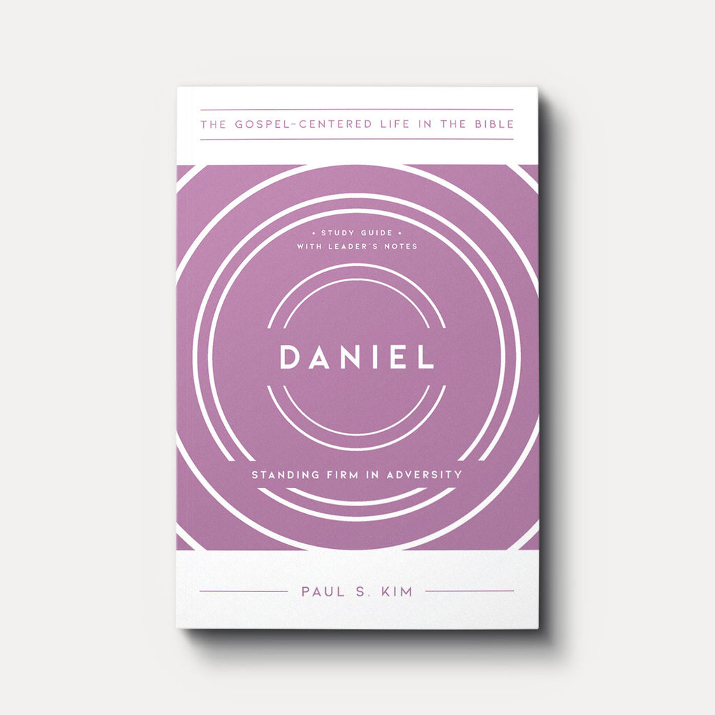 Daniel: Standing Firm in Adversity