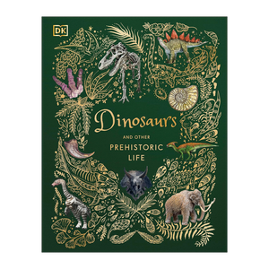 Dinosaurs and Other Prehistoric Life