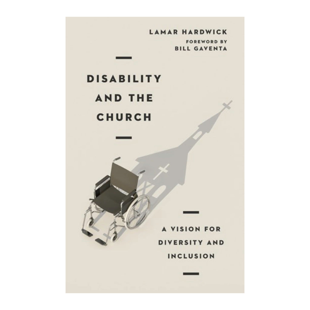 Disability and the Church: A Vision for Diversity and Inclusion