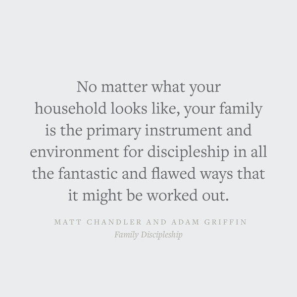 Family Discipleship: Leading Your Home through Time, Moments, and Milestones