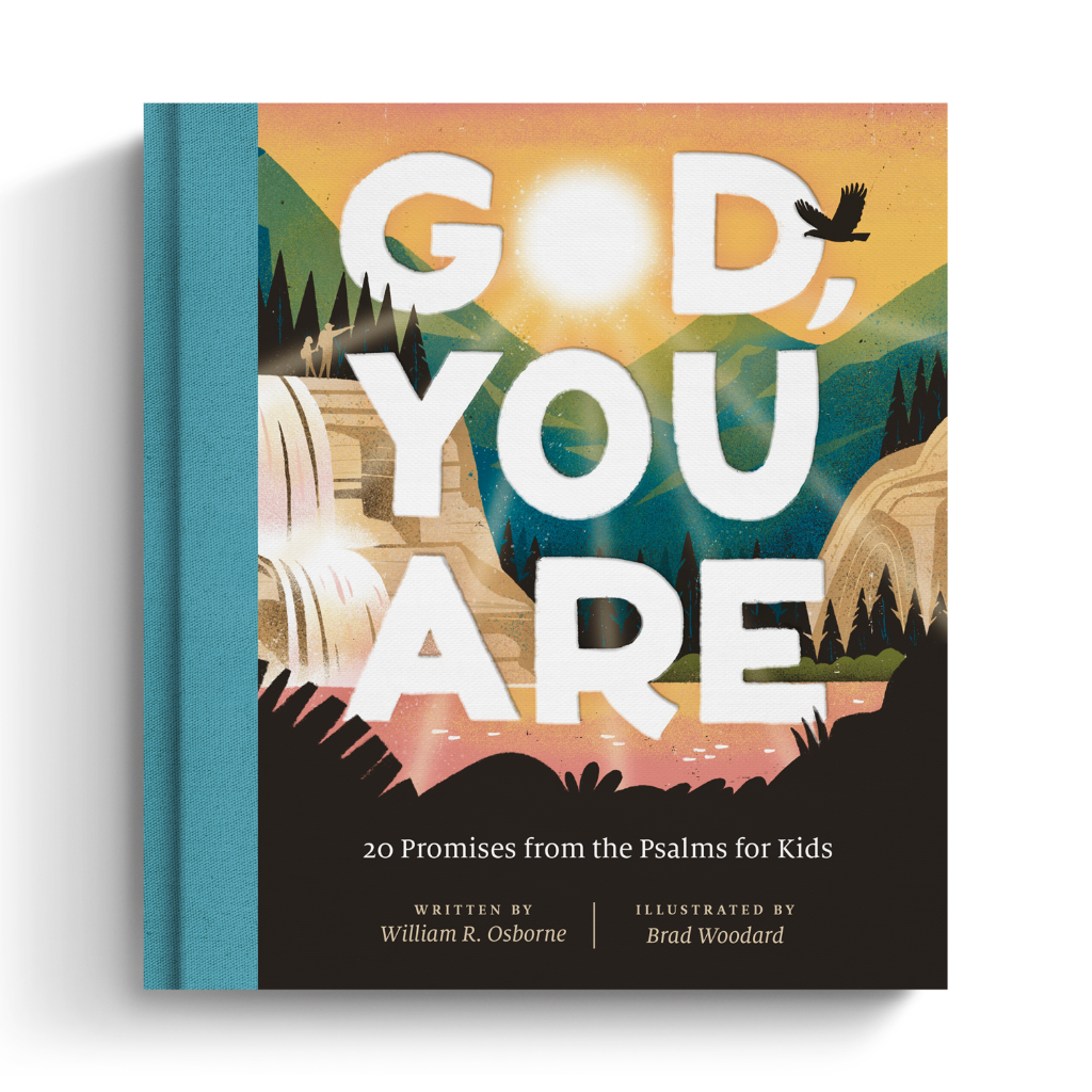 God, You Are: 20 Promises from the Psalms for Kids