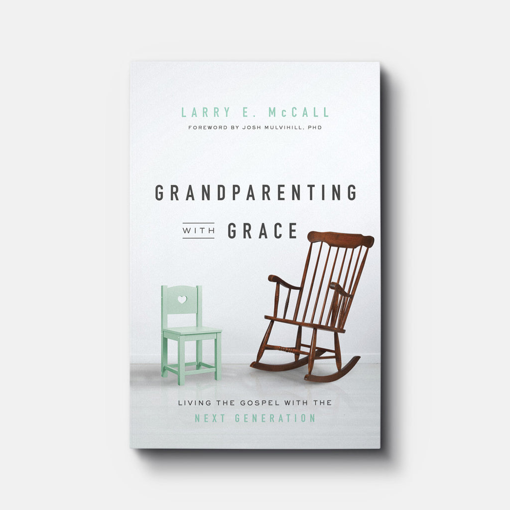 Grandparenting with Grace: Living the Gospel with the Next Generation