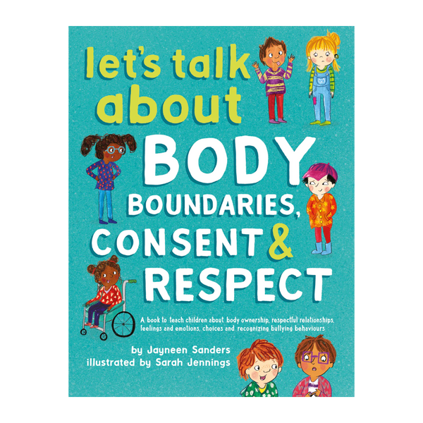 Let's Talk About Body Boundaries, Consent and Respect