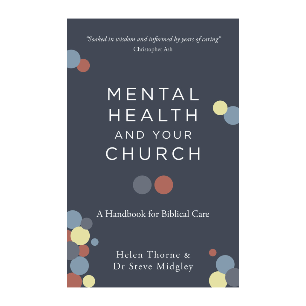 Mental Health and Your Church: A Handbook for Biblical Care