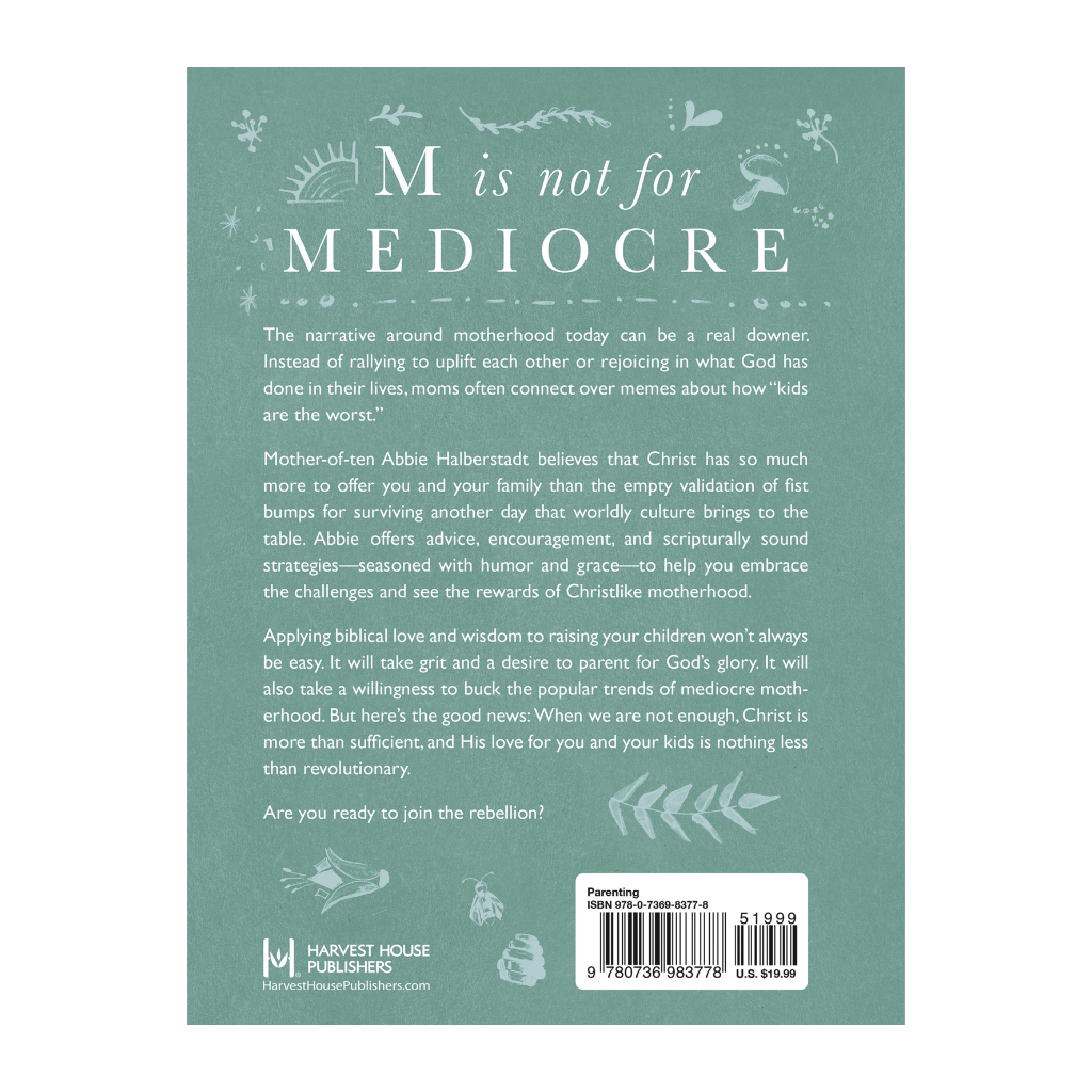 M is for Mama: A Rebellion Against Mediocre Motherhood