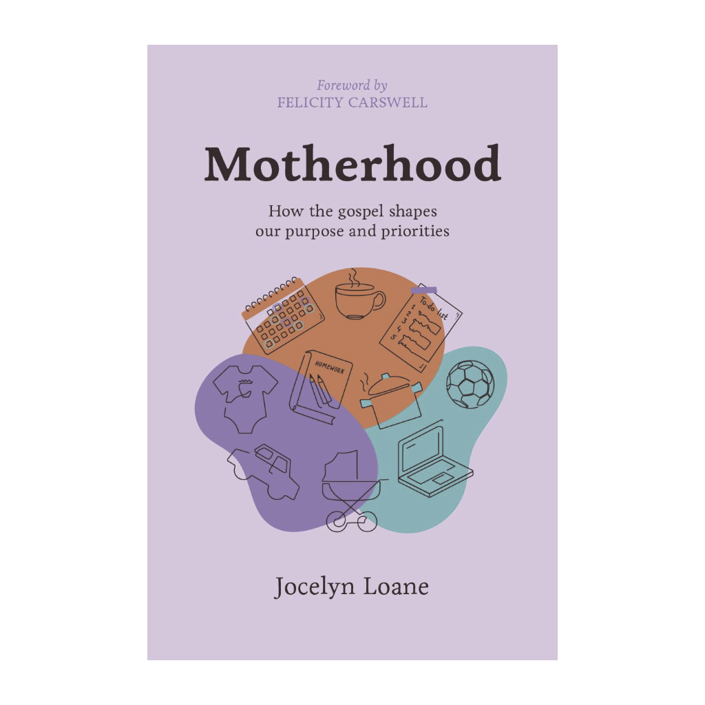 [As Is] Motherhood: How the Gospel Shapes our Purpose and Priorities