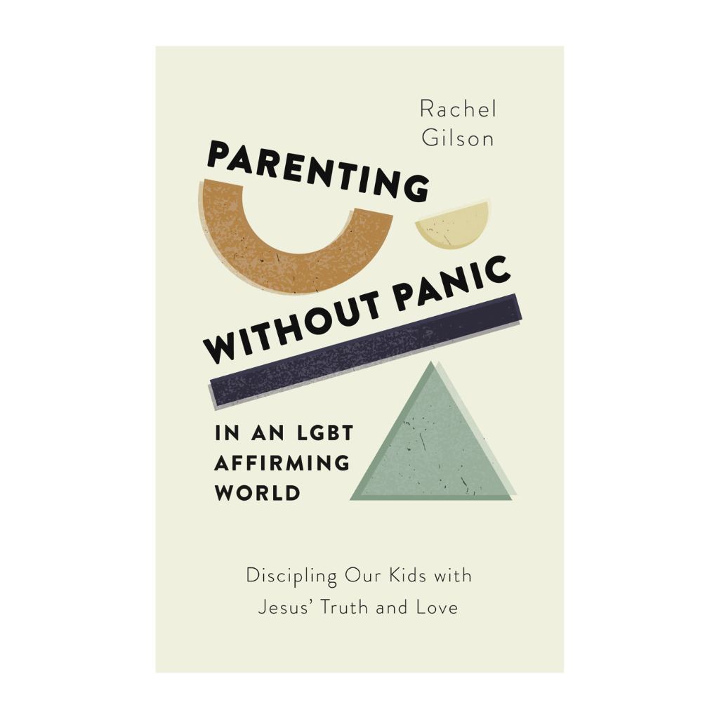 Parenting without Panic in an LGBT-Affirming World