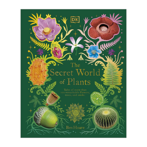 The Secret World of Plants