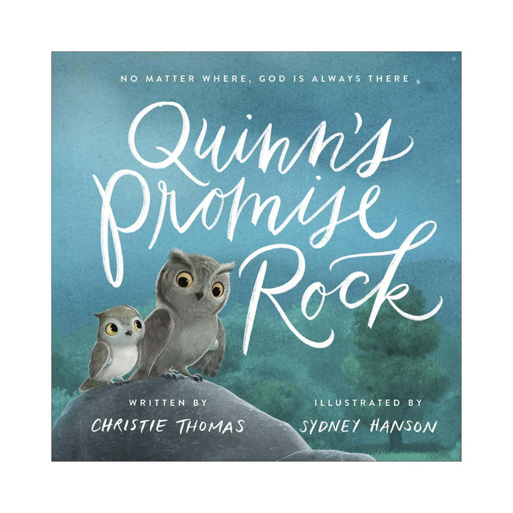 Quinn's Promise Rock: No Matter Where, God Is Always There