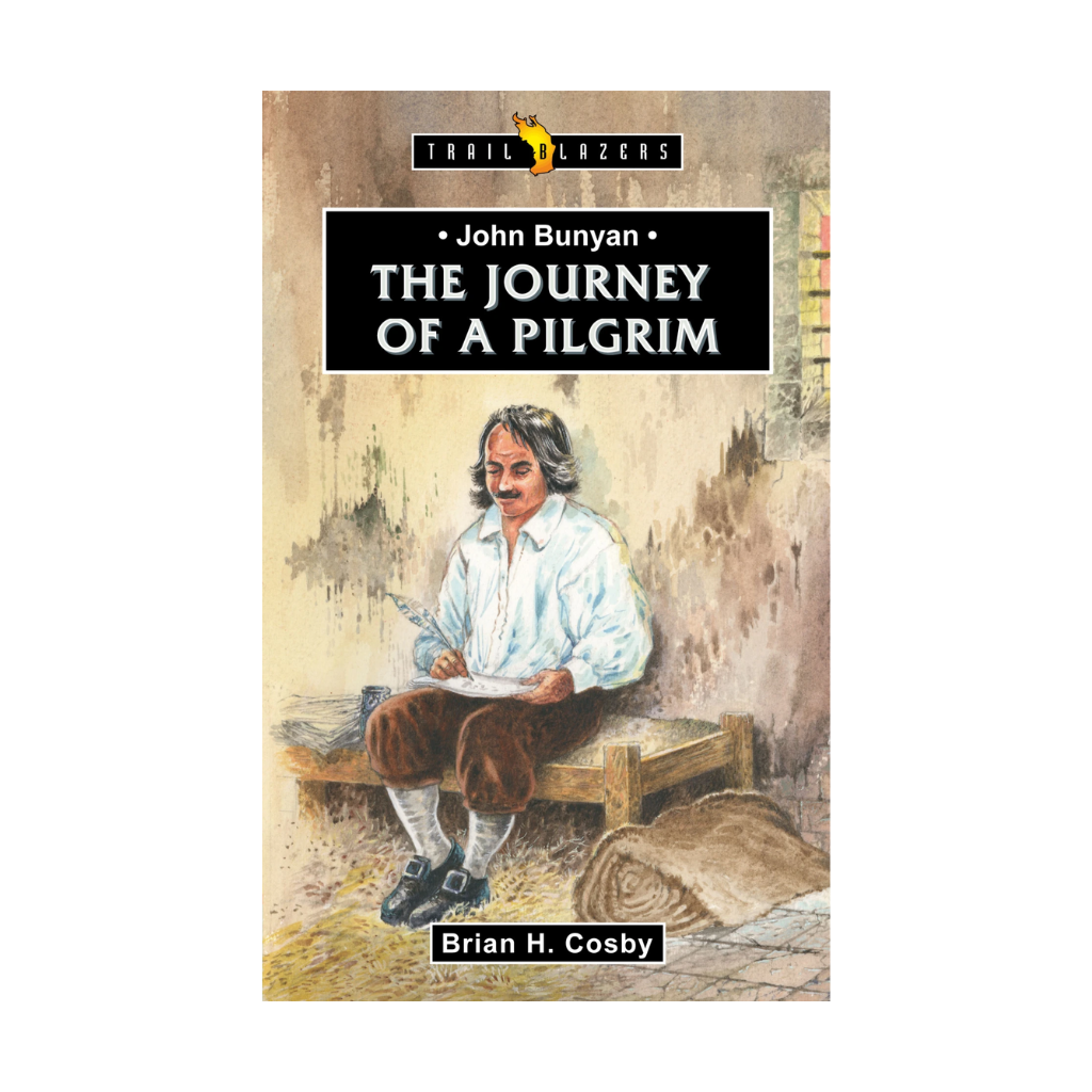 John Bunyan: Journey of a Pilgrim
