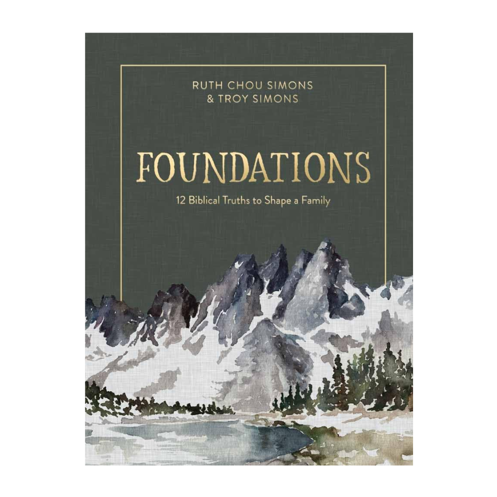 Foundations: 12 Biblical Truths to Shape a Family