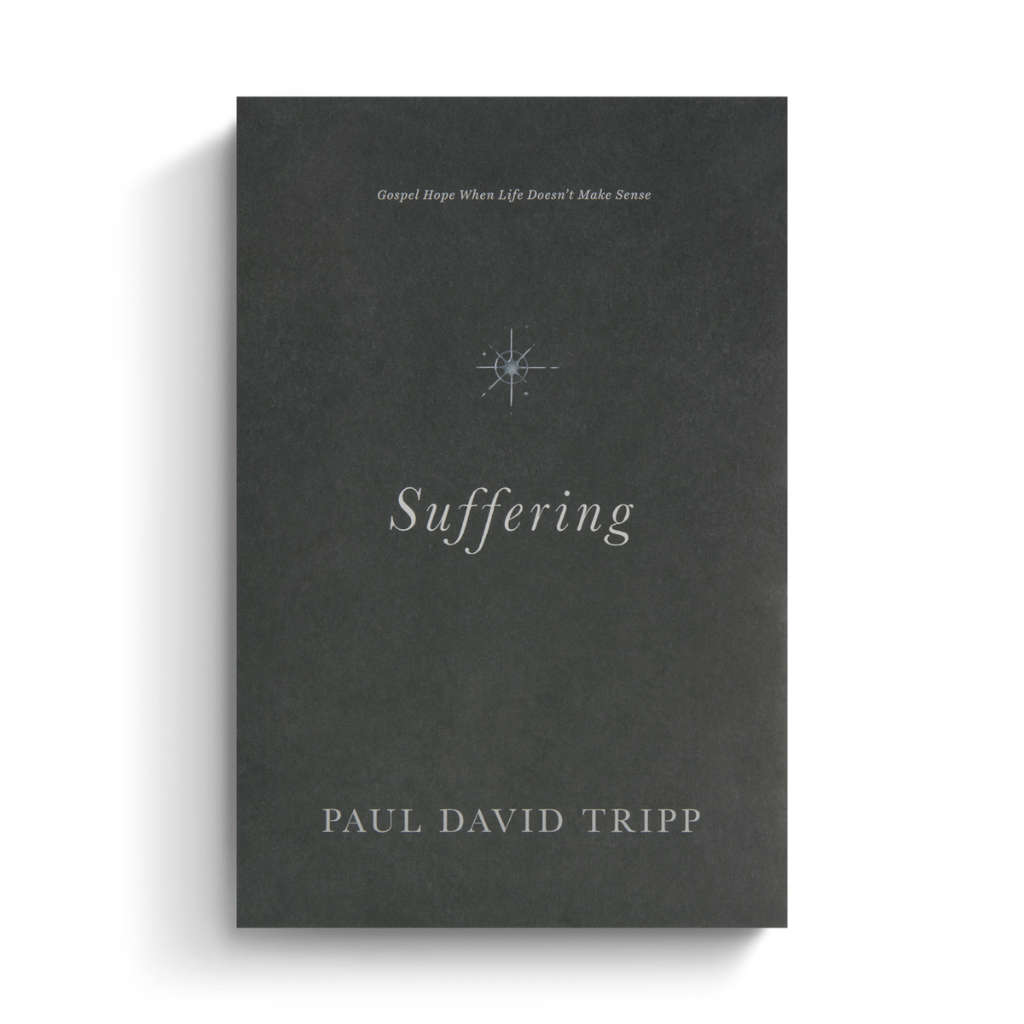 Suffering: Gospel Hope When Life Doesn't Make Sense