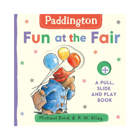 Paddington: Fun at the Fair: A Pull, Slide and Play Book