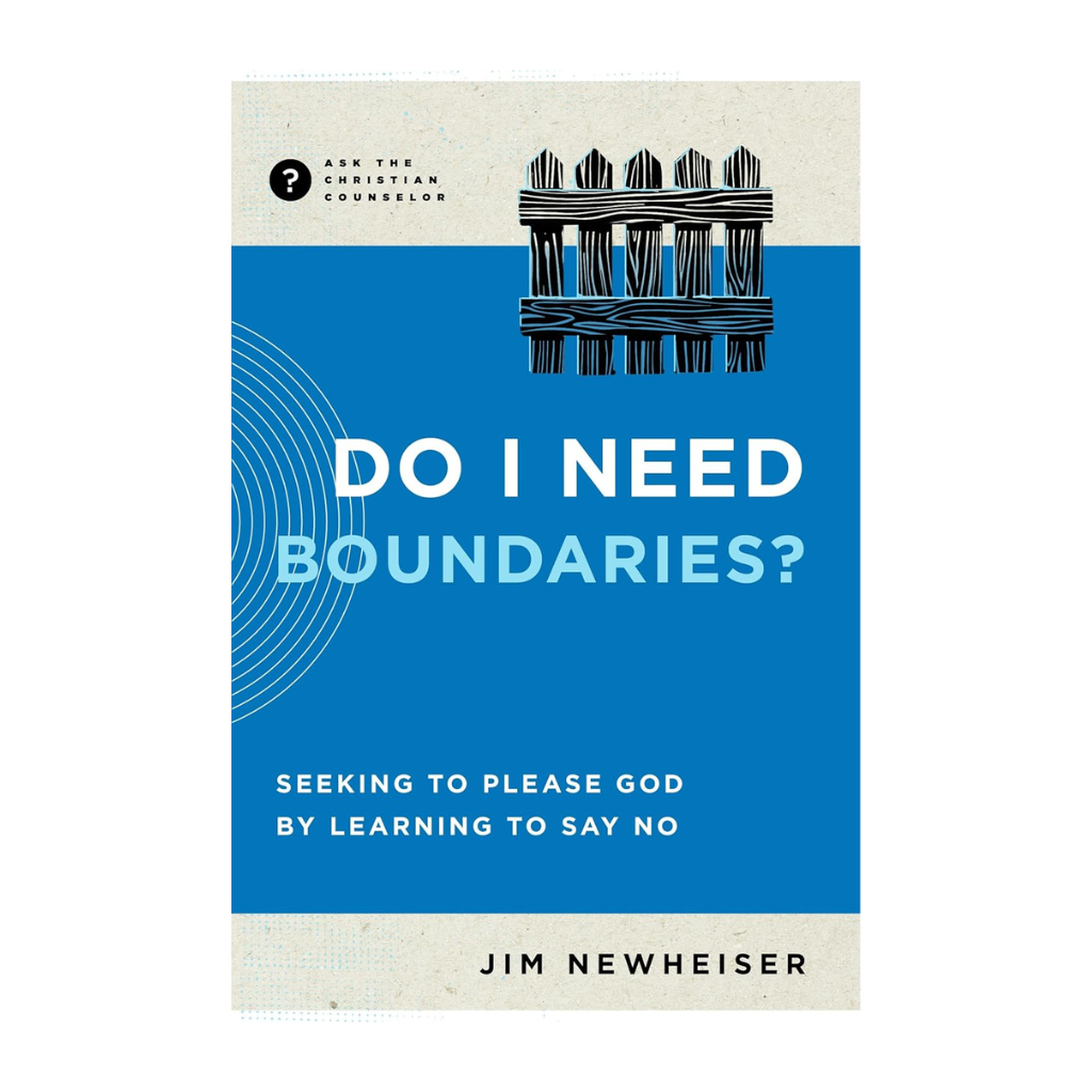 Do I Need Boundaries? Seeking to Please God by Learning to Say No