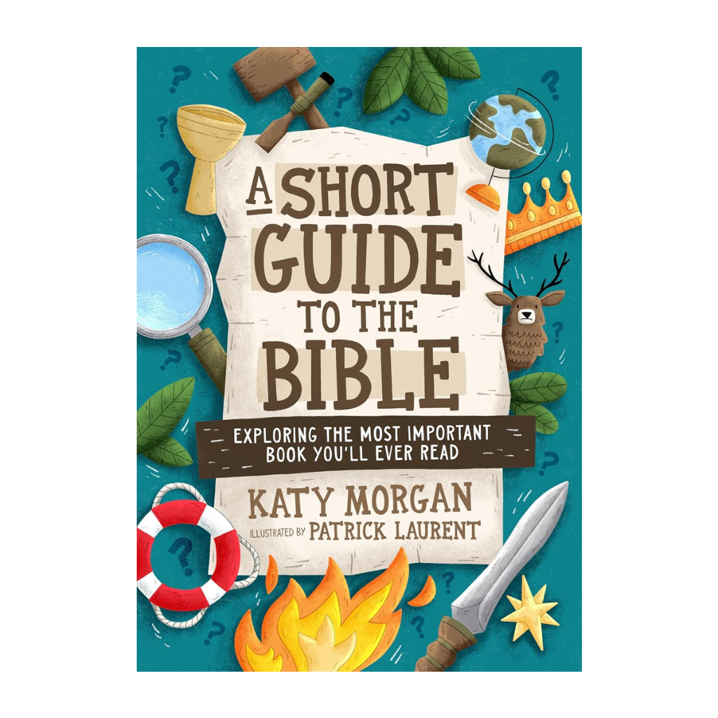 A Short Guide to the Bible: Exploring the Most Important Book You'll Ever Read