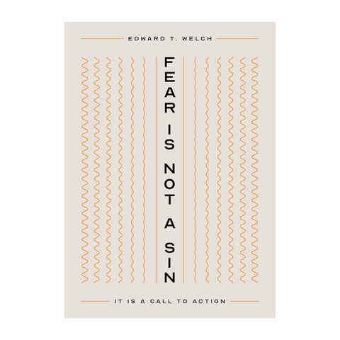 Fear Is Not a Sin: It Is a Call to Action