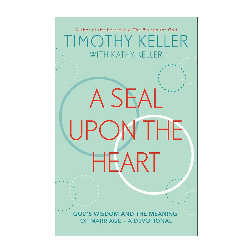A Seal Upon the Heart Devotional: God's Wisdom and the Meaning of Marriage