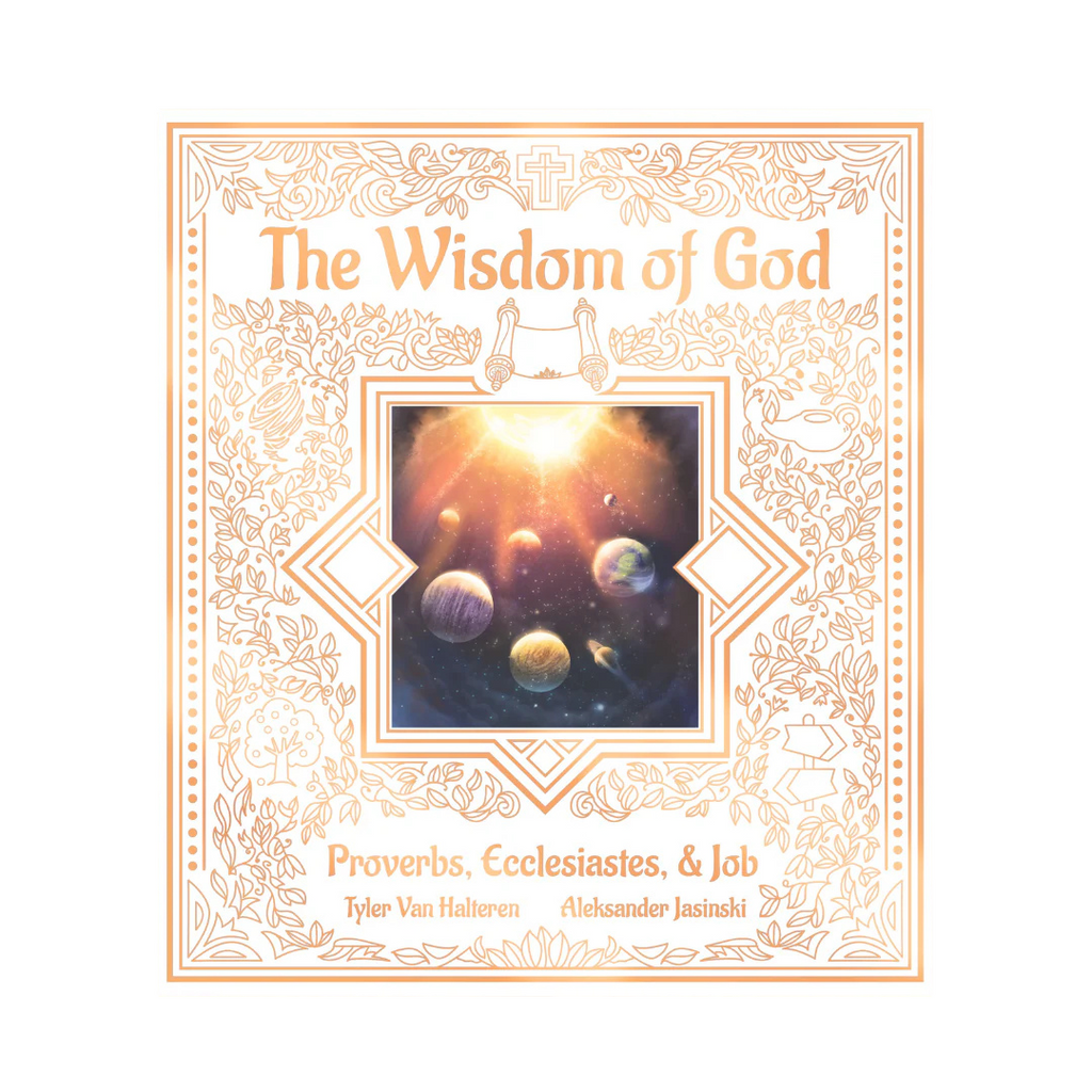 The Wisdom of God: Proverbs, Ecclesiastes, & Job
