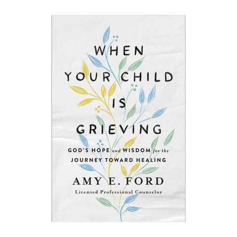When Your Child is Grieving