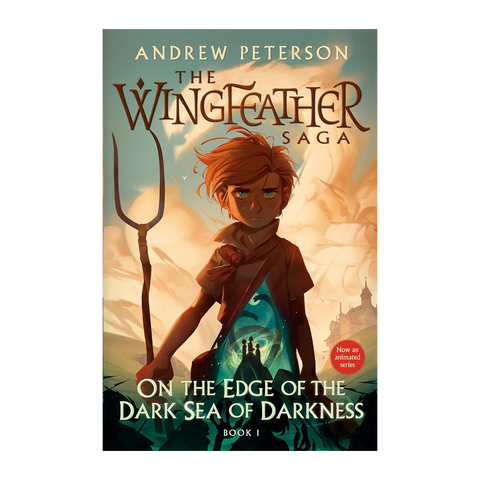 The Wingfeather Saga Book 1: On the Edge of the Dark Sea of Darkness