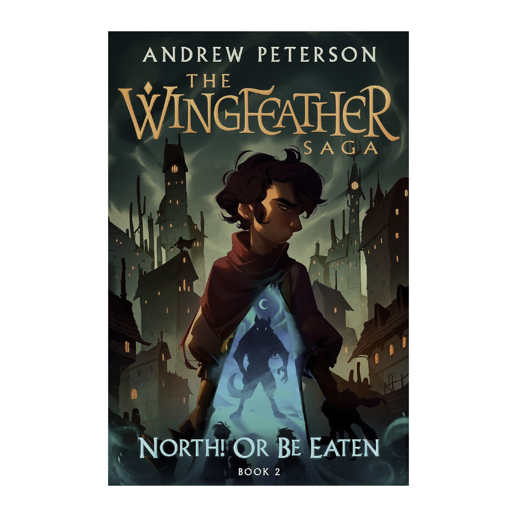 The Wingfeather Saga Book 2: North! or Be Eaten