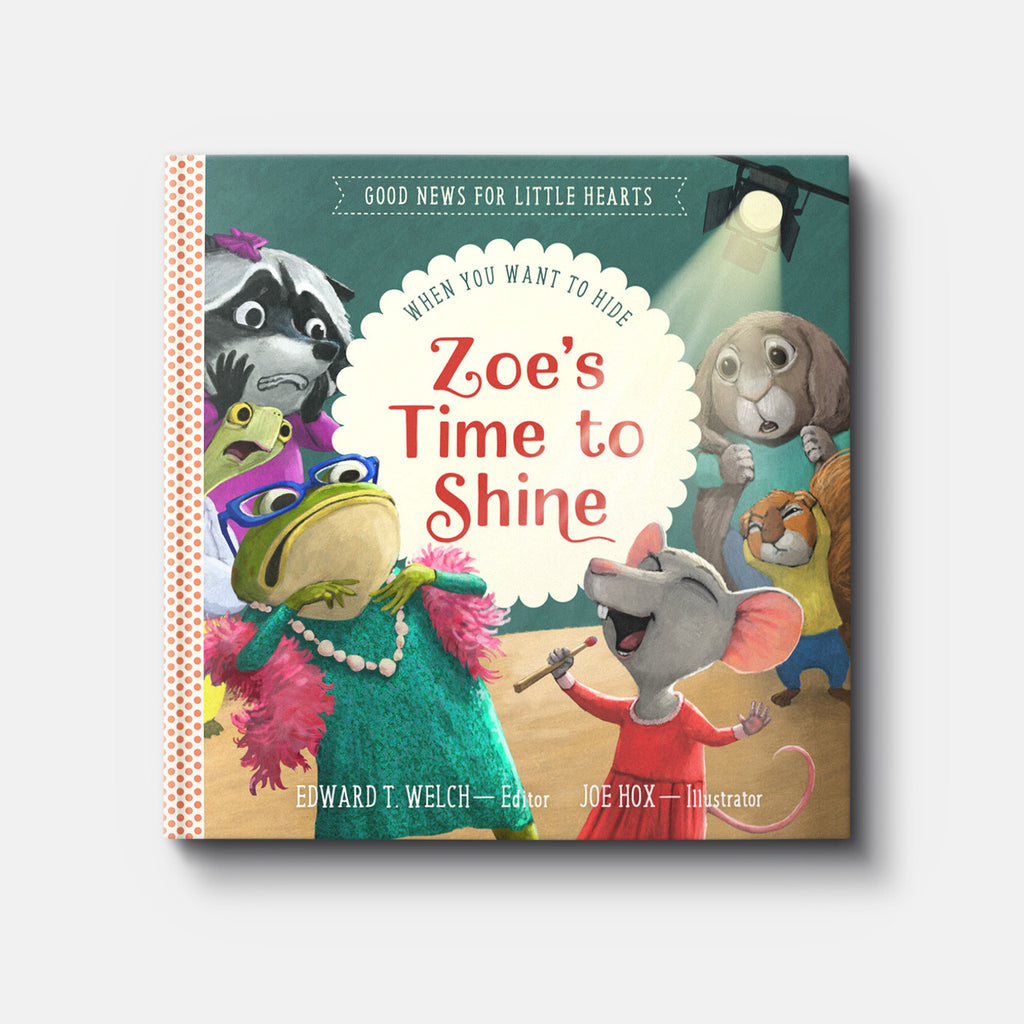 Zoe's Time to Shine: When You Want to Hide