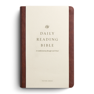 ESV Daily Reading Bible: A Guided Journey through God's Word, TruTone®, Brown