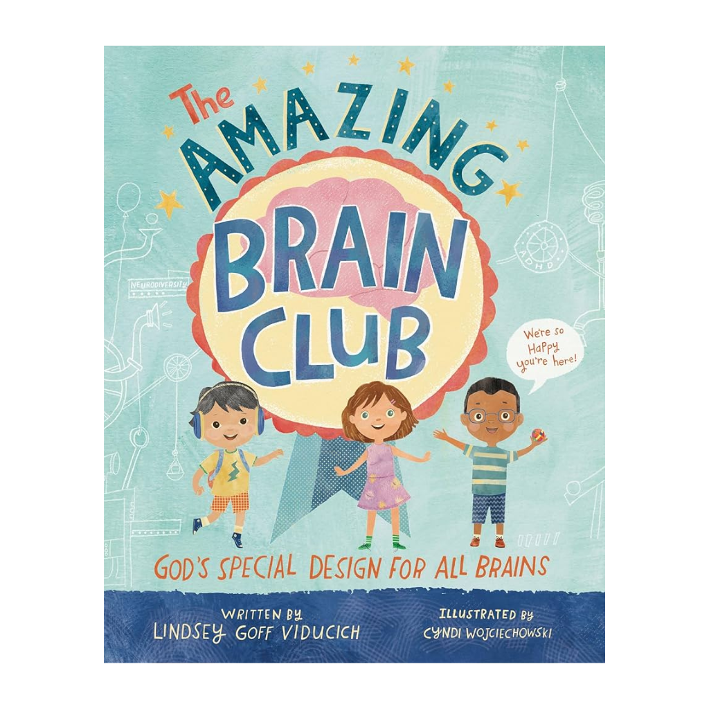 The Amazing Brain Club: God’s Special Design for All Brains