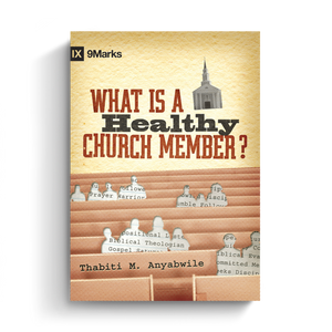 What Is a Healthy Church Member?