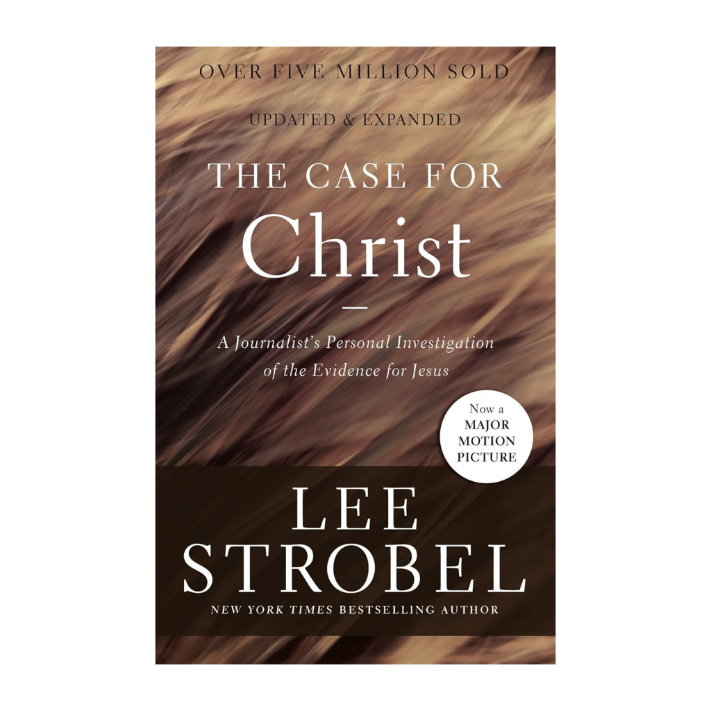 Case for Christ: A Journalist's Personal Investigation of the Evidence for Jesus