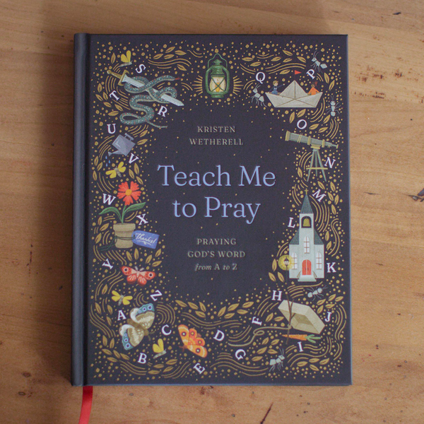 [Pre-order] Teach Me to Pray: Praying God's Word from A to Z