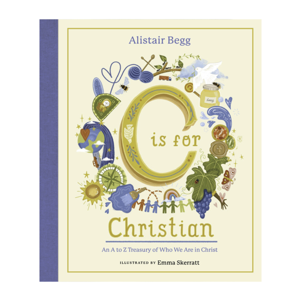 C is for Christian: An A-Z Treasury of Who We Are in Christ