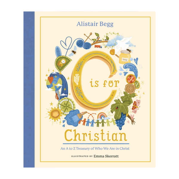 C is for Christian: An A-Z Treasury of Who We Are in Christ