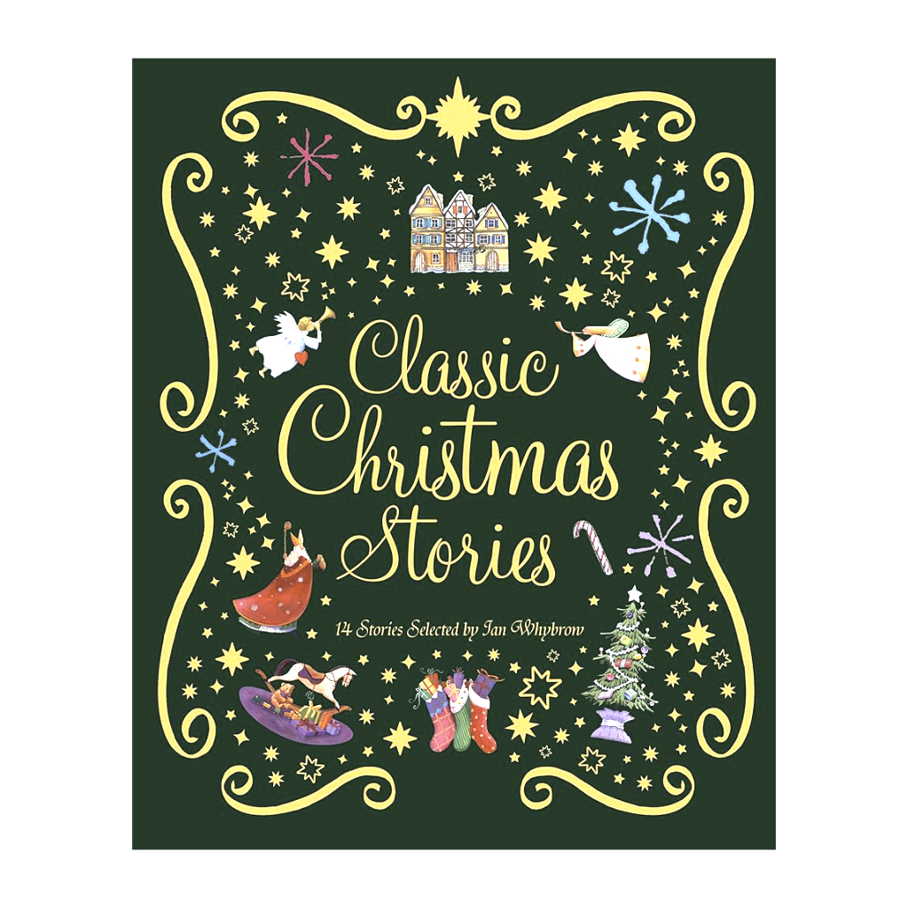 Classic Christmas Stories: A Collection of Fourteen Festive Stories