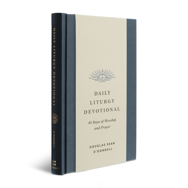 Daily Liturgy Devotional: 40 Days of Worship and Prayer