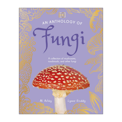 An Anthology of Fungi