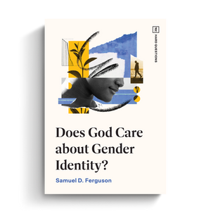 [As Is] Does God Care about Gender Identity