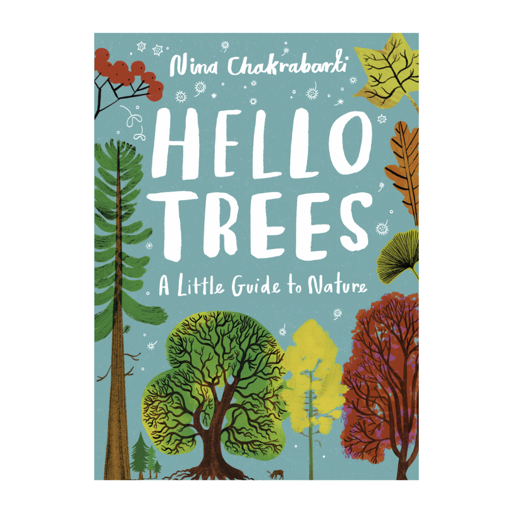 Hello Trees A Little Guide to Nature