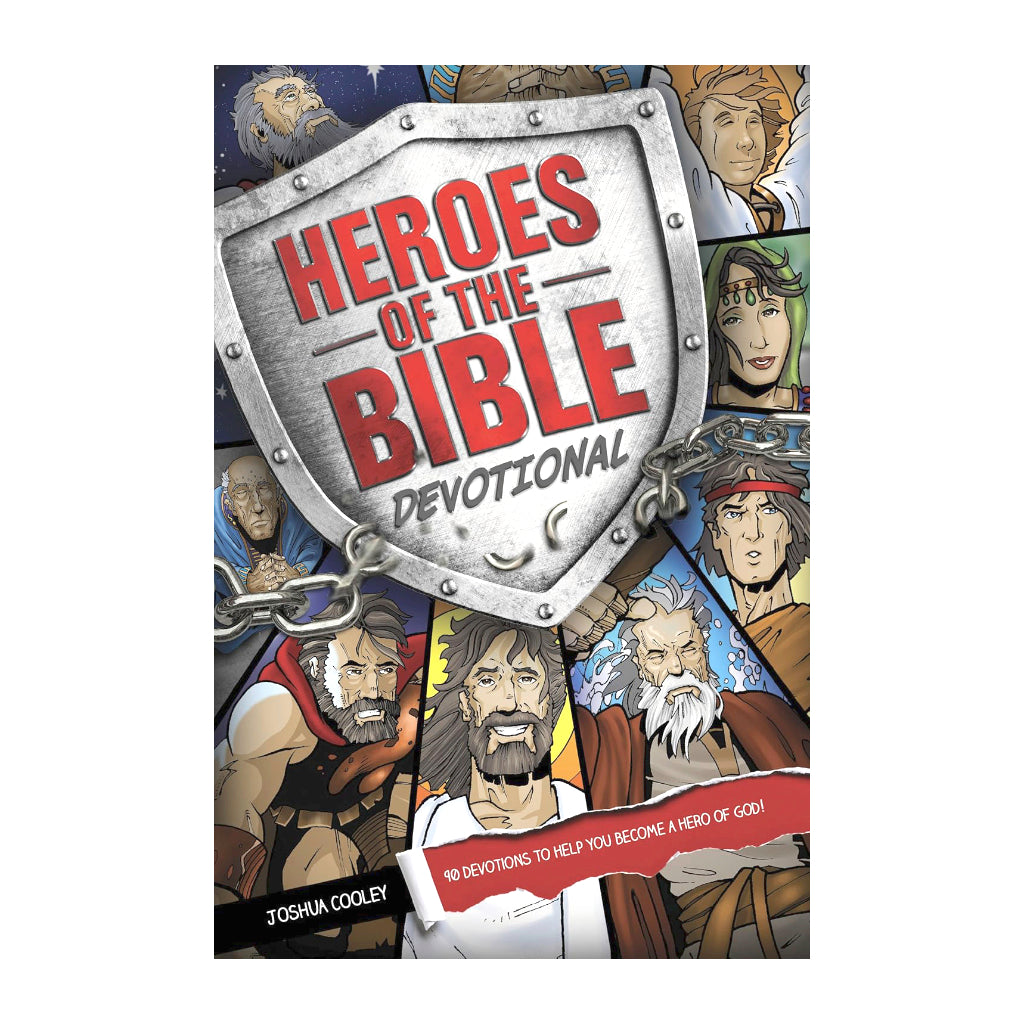 Heroes of the Bible Devotional: 90 Devotions to Help You Become a Hero of God!
