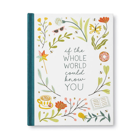 If the Whole World Could Know You - A Friendship Gift Book to Celebrate Someone Who Brings Joy to Your World