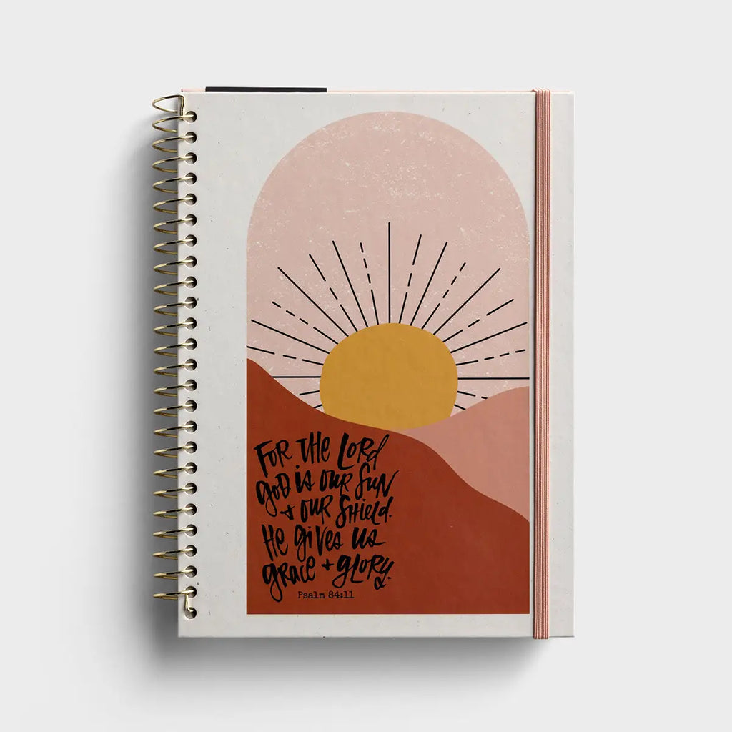 The Lord God Is Our Sun + Our Shield - Undated 12-Month Monthly/Weekly Planner