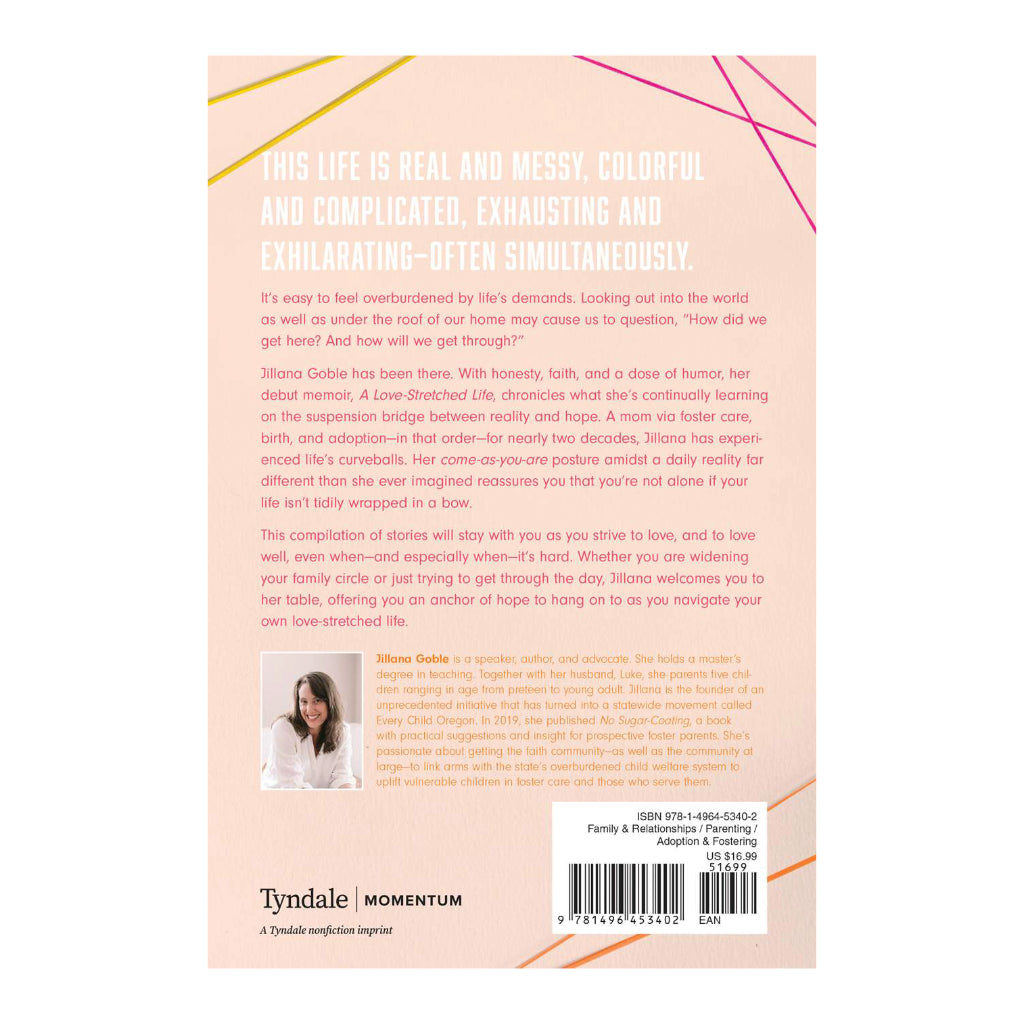 A Love-Stretched Life: Stories on Wrangling Hope, Embracing the Unexpected, and Discovering the Meaning of Family