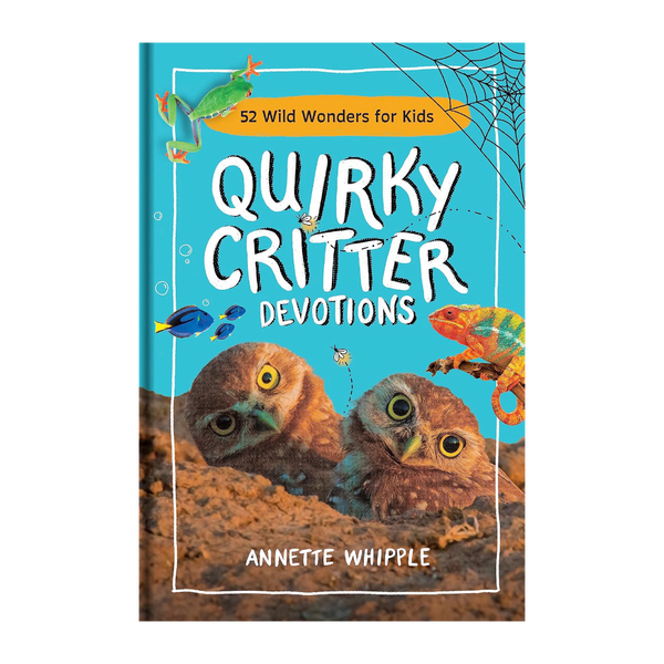 Quirky Critter Devotions: 52 Wild Wonders for Kids