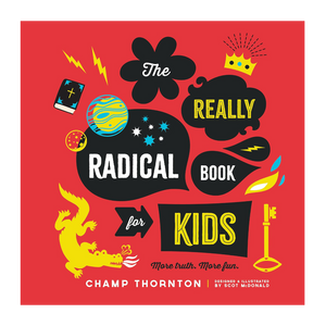 The Really Radical Book for Kids