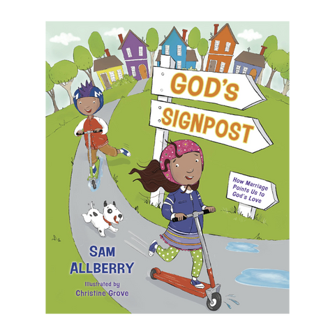 God's Signpost: How Marriage Points Us to God's Love