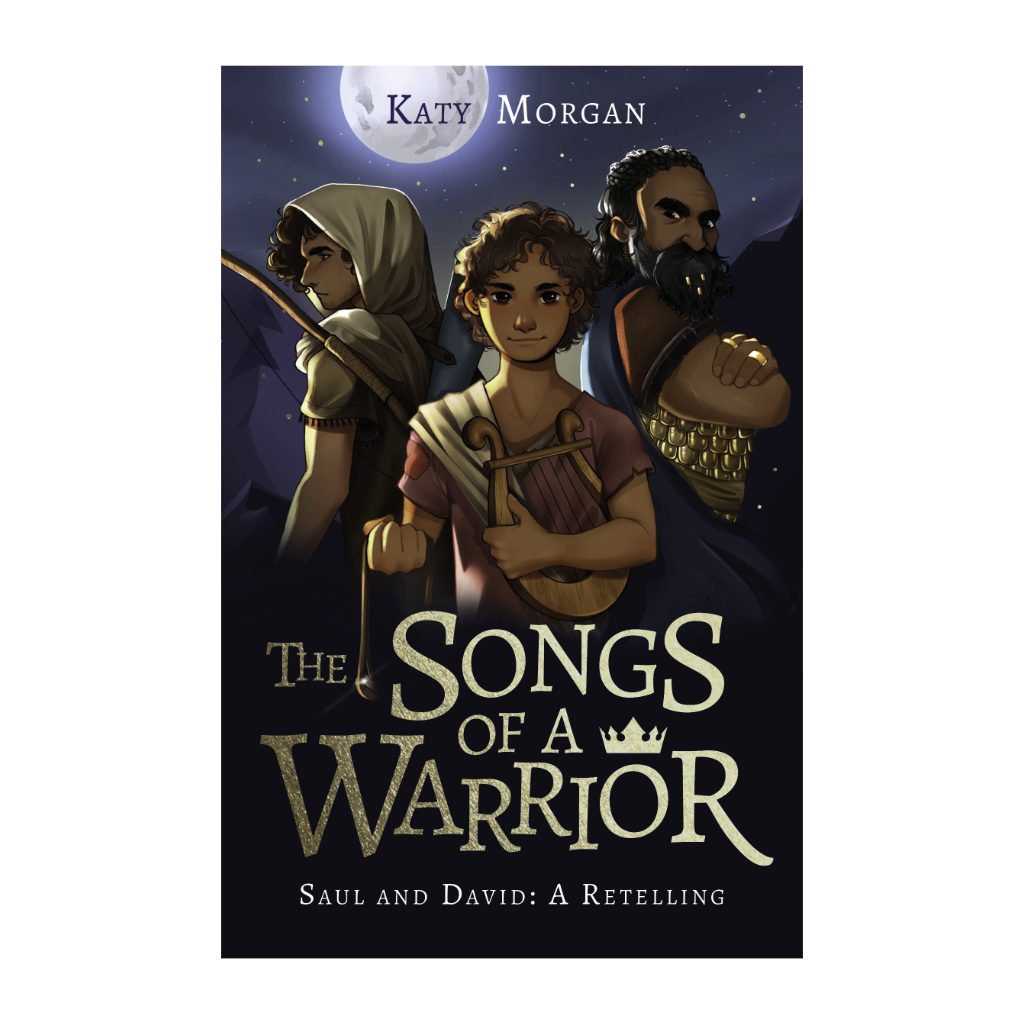 The Songs of a Warrior: A Retelling of Saul and David