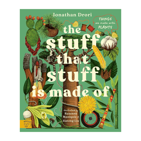 The Stuff that Stuff is Made of: Things We Make With Plants