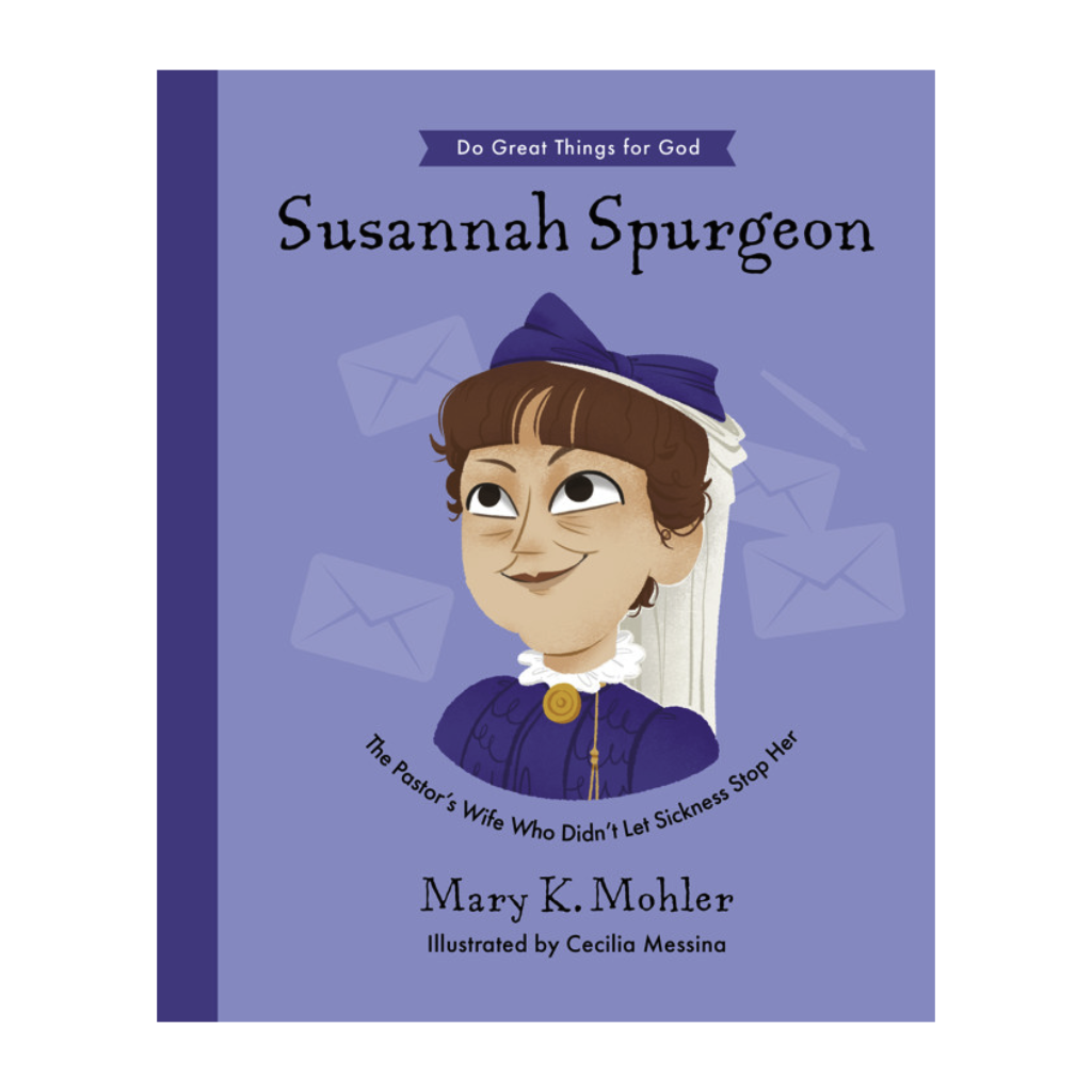 Susannah Spurgeon: The Pastor’s Wife Who Didn’t Let Sickness Stop Her