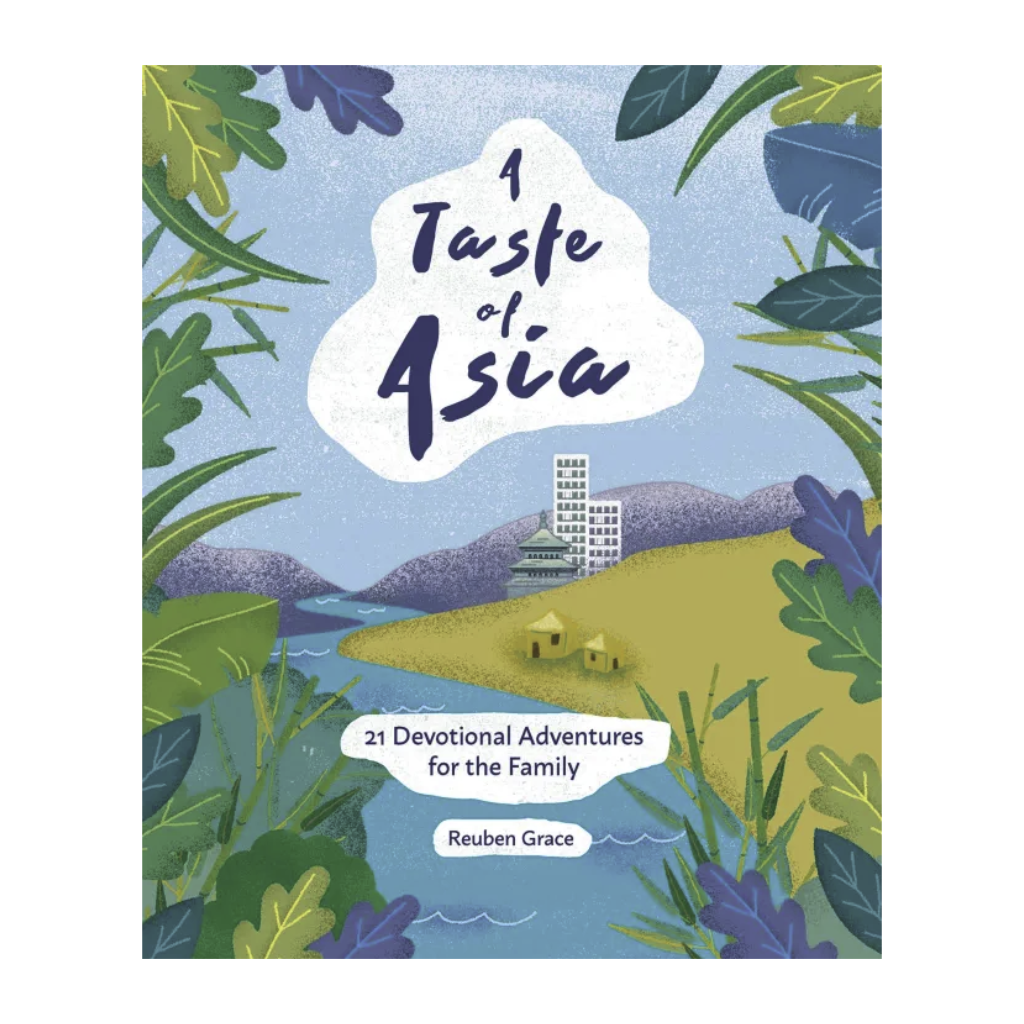 A Taste of Asia: 21 Devotional Adventures for the Family