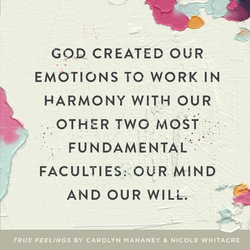 True Feelings: God's Gracious and Glorious Purpose for Our Emotions